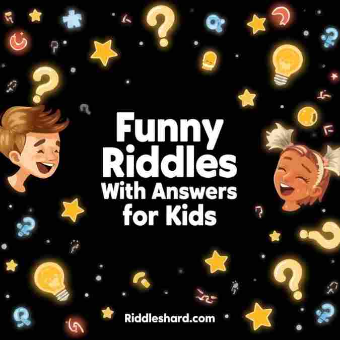 Funny Riddles With Answers for Kids - Riddleshard.com